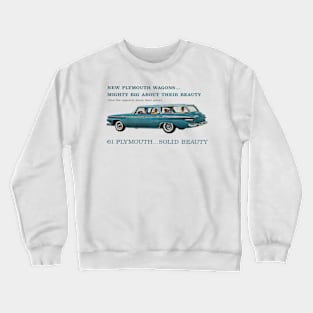 61 PLYMOUTH WAGONS - advert Crewneck Sweatshirt